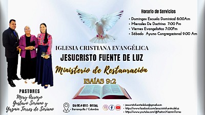 IGLESIA CRISTIANA EVANGELICA JESUCRISTO FUENTE DE LUZ MINISTERIO DE RESTAURACION